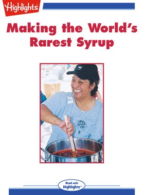 cover image of Making the World's Rarest Syrup